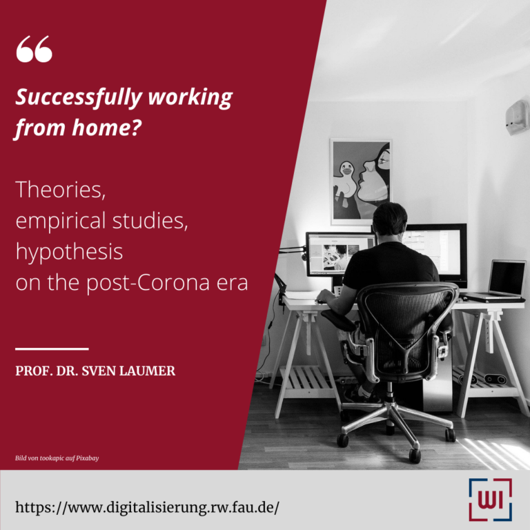 Successfully working from home: Theories, empirical studies, and hypotheses on the post-Corona era
